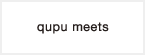 qupu meets